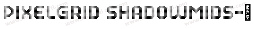 PixelGrid ShadowMidS字体转换